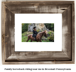 family horseback riding near me in Broomall, Pennsylvania